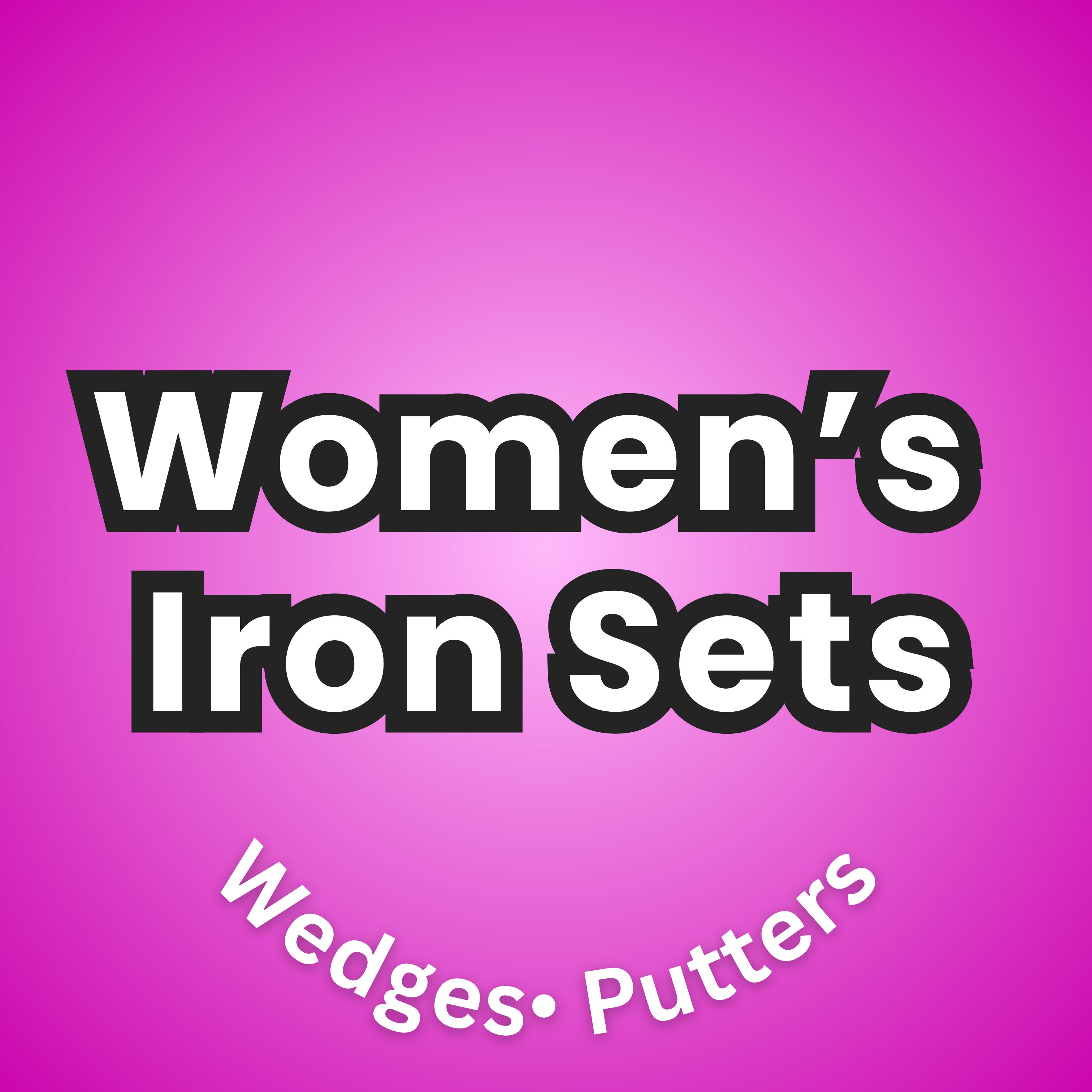 03 Women's Iron Sets (Wedges, Putters, Full sets, Single irons)